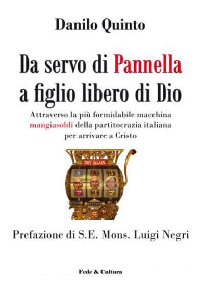 da-servo-di-pannella-a-figlio-libero-di-dio-danilo-quinto