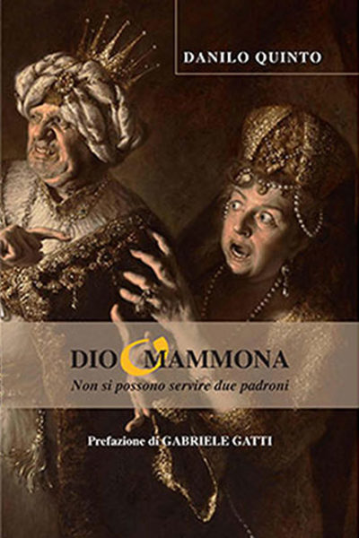 dio-o-mammona-non-si-possono-servire-due-padroni-danilo-quinto